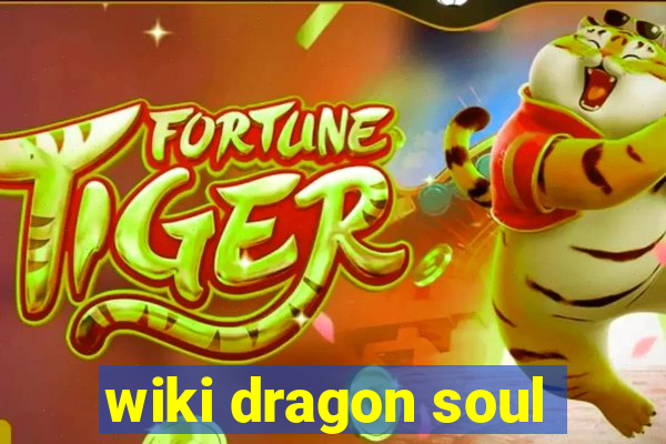 wiki dragon soul